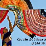 Các dân tộc ở Sapa có những bản sắc gì (chi tiết 2024)